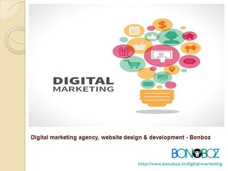 Digital marketing agency, website design & development - Bonboz