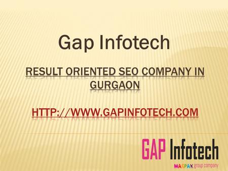 #1 Trusted SEO Company in Gurgaon since 2009 for Result Oriented Search Engine Optimization