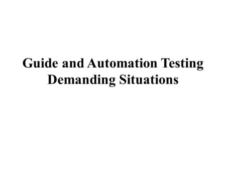 Guide and Automation Testing Demanding Situations.