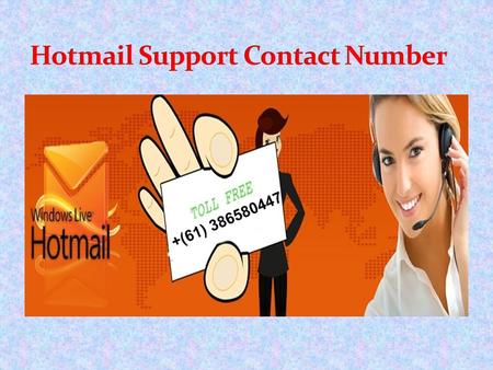 Dial Hotmail Support Helpline Phone Number +(61) 386580447. Click here for more info:- http://hotmailsupport.com.au/