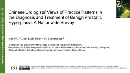 Chinese Urologists’ Views of Practice Patterns in the Diagnosis and Treatment of Benign Prostatic Hyperplasia: A Nationwide Survey Nan Wu 1,2, Jian Sun.