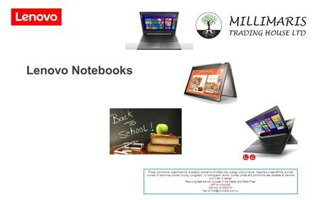 Lenovo Notebooks Prices, promotions, specifications, availability and terms of offers may change without notice. Despite our best efforts, a small number.