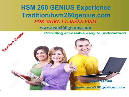 HSM 260 GENIUS Experience Tradition/hsm260genius.com FOR MORE CLASSES VISIT