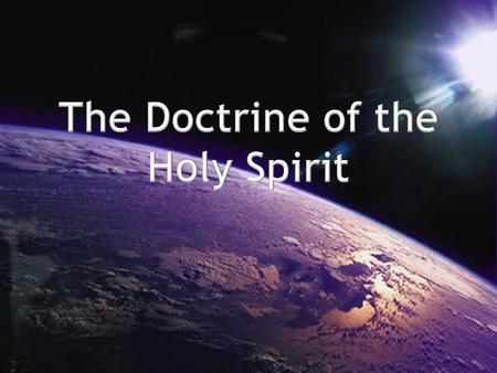The Doctrine of the Holy Spirit I. Is the Holy Spirit a part of the Godhead? YES! The Holy Spirit is God for the following reasons: A. The Holy Spirit.