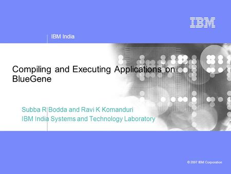 IBM India Presentation subtitle: 20pt Arial Regular, teal R045 | G182 | B179 Recommended maximum length: 2 lines Confidentiality/date line: 13pt Arial.