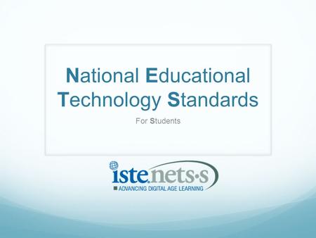 National Educational Technology Standards For Students.