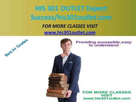 HIS 301 OUTLET Expect Success/his301outlet.com FOR MORE CLASSES VISIT