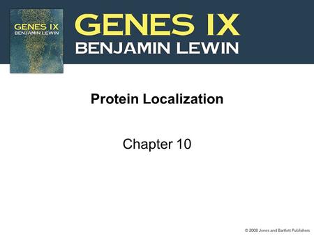 Protein Localization Chapter 10. 2 10.1 Introduction Figure 10.1.