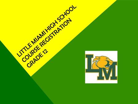 LITTLE MIAMI HIGH SCHOOL COURSE REGISTRATION GRADE 12.