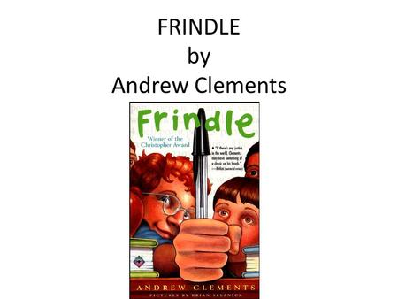 FRINDLE by Andrew Clements. Team Cooperation Goal Active Listening.