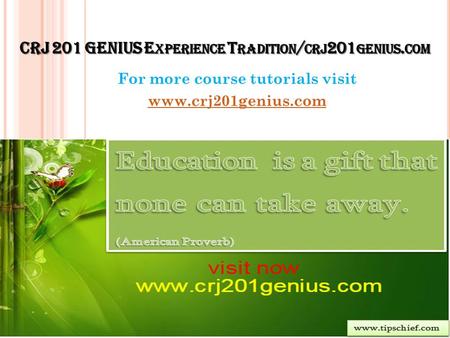 CRJ 201 GENIUS E XPERIENCE T RADITION / CRJ 201 GENIUS. COM For more course tutorials visit