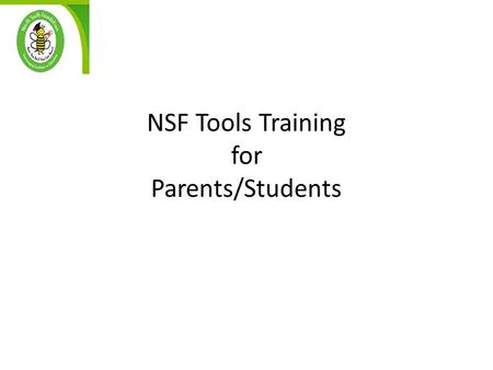 NSF Tools Training for Parents/Students. Webex URL for your class Parent Functions Page Parent View - How to Login into my Class? Where do I see the Webex.
