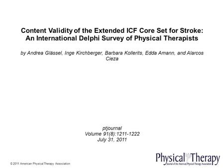 Content Validity of the Extended ICF Core Set for Stroke: An International Delphi Survey of Physical Therapists by Andrea Glässel, Inge Kirchberger, Barbara.