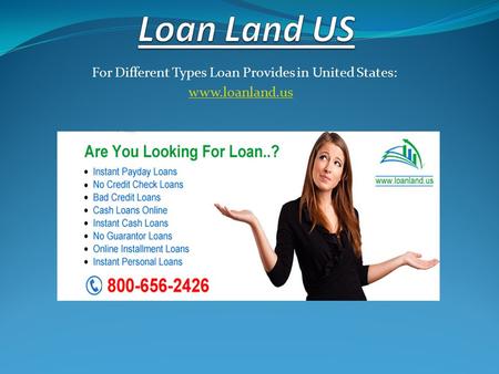 For Different Types Loan Provides in United States: