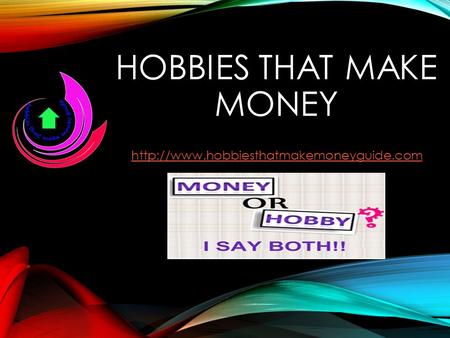 HOBBIES THAT MAKE MONEY