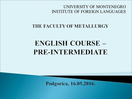 UNIVERSITY OF MONTENEGRO INSTITUTE OF FOREIGN LANGUAGES.