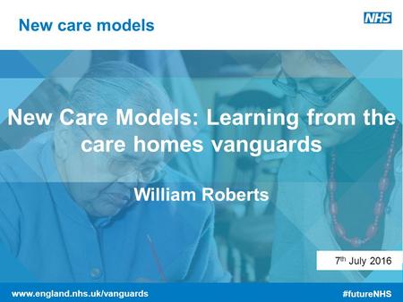 Our values: clinical engagement, patient involvement, local ownership, national support  #futureNHS New care models New Care.