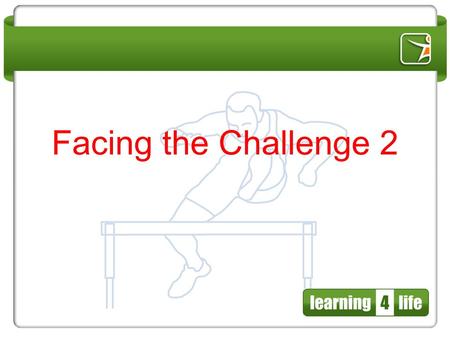 Facing the Challenge 2. © Student Coaching Ltd & Colmers School What is happening here?
