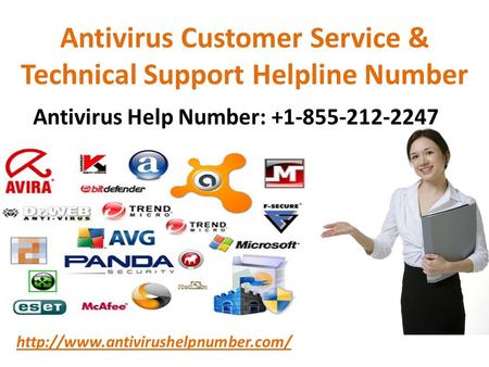 Antivirus Customer Service & Technical Support Helpline Number  Antivirus Help Number: +1-855-212-2247.