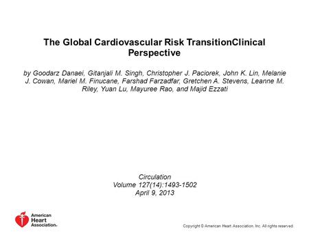 The Global Cardiovascular Risk TransitionClinical Perspective by Goodarz Danaei, Gitanjali M. Singh, Christopher J. Paciorek, John K. Lin, Melanie J. Cowan,