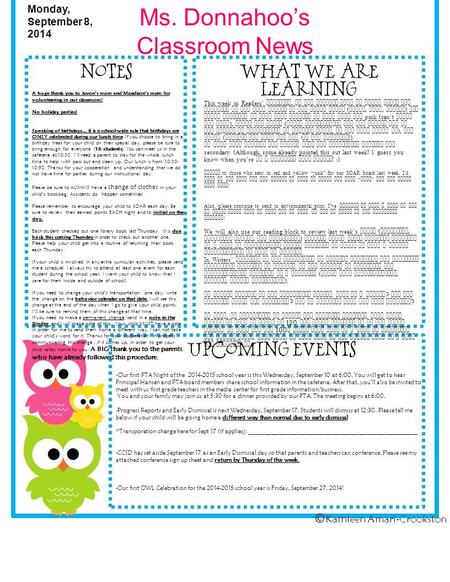 Ms. Donnahoo’s Classroom News Monday, September 8, 2014 A huge thank you to Juvon’s mom and Maadison’s mom for volunteering in our classroom! No holiday.
