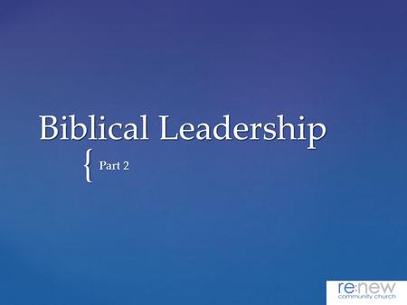 { Biblical Leadership Part 2.  Pastors / Elders / Shepherds / Overseers / Guardians / Etc. Every Healthy Church Must Have Biblical Leaders.