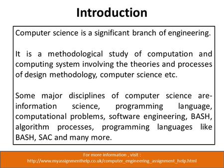 Introduction For more information, visit :  Computer science is a significant.
