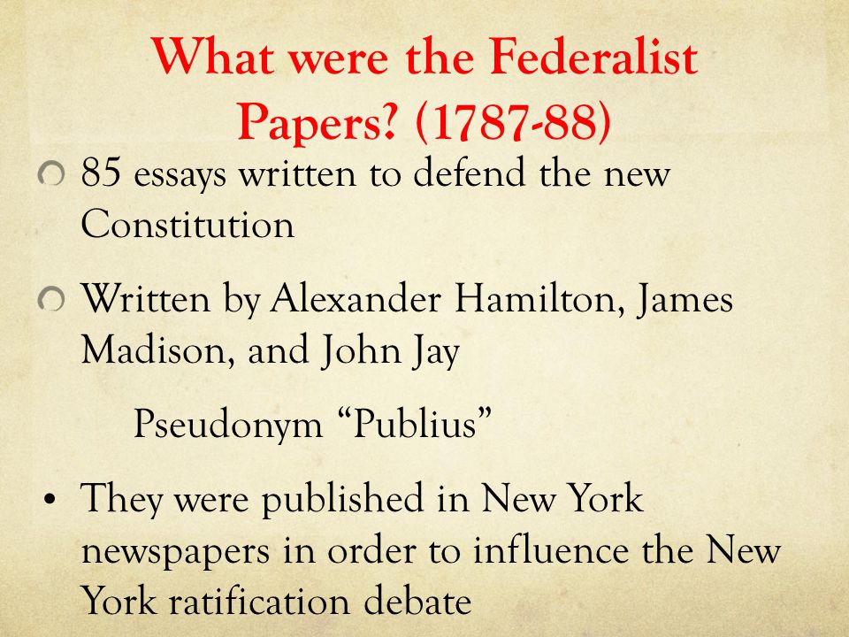 The federalist papers argued for