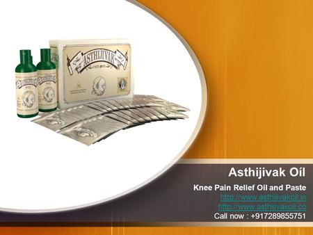 Asthijivak Oíl Knee Pain Relief Oil and Paste   Call now :