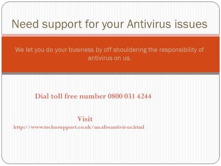 Dial toll free number Visit  Need support for your Antivirus issues We let you do your.