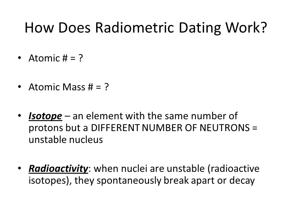 How Radiometric Dating Works