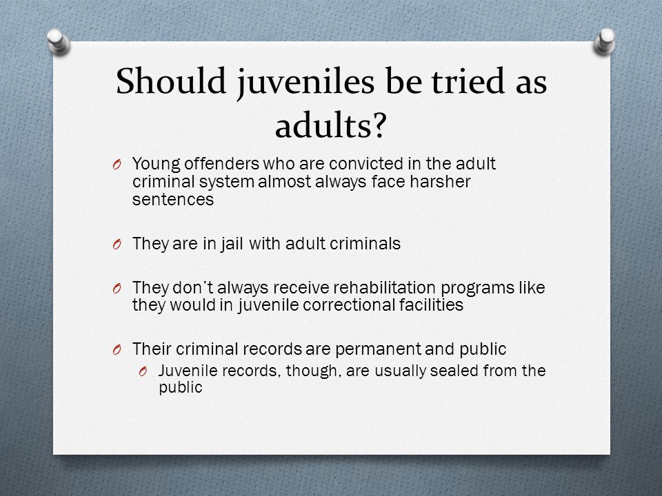 should juvenile offenders be tried as adults