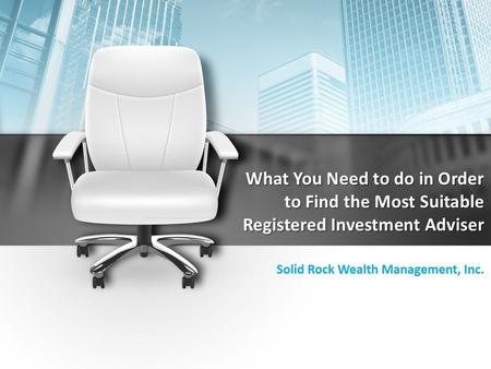 What You Need to do in Order to Find the Most Suitable Registered Investment Adviser