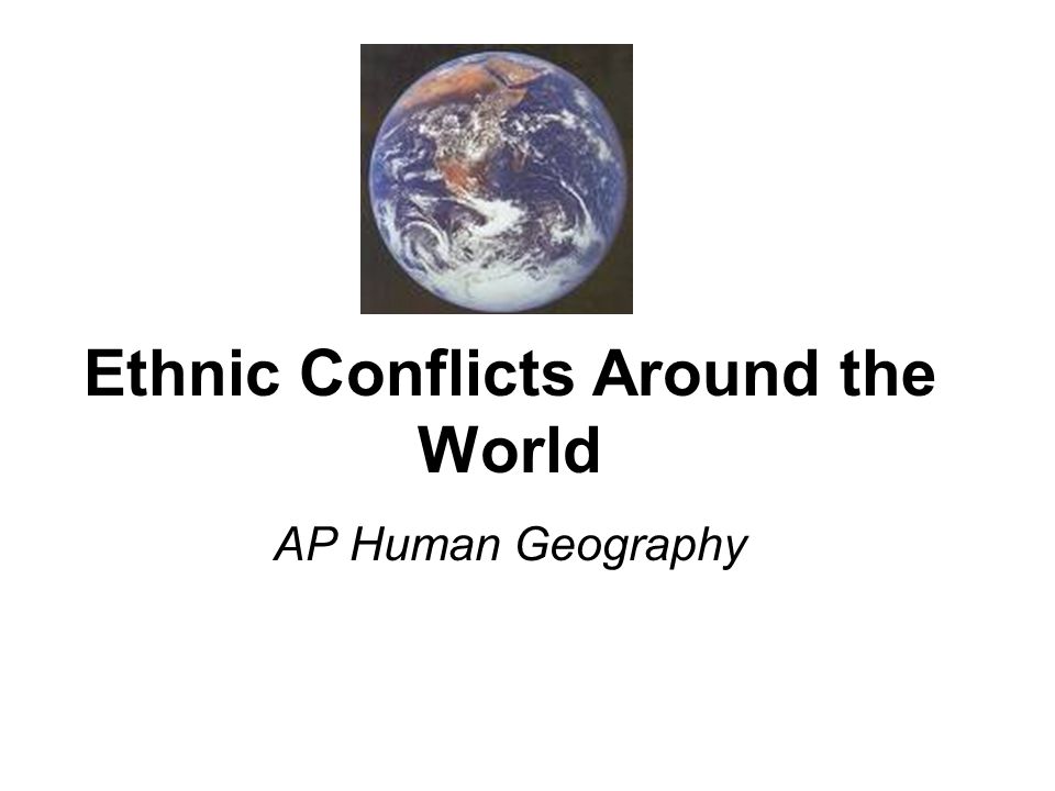 Ethnic Conflicts Around The World 47