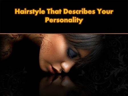 Hairstyle That Describes Your Personality