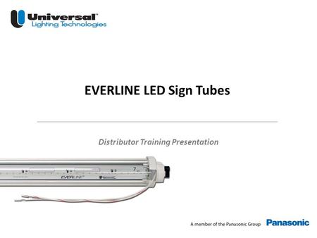 | 1 Distributor Training Presentation EVERLINE LED Sign Tubes.