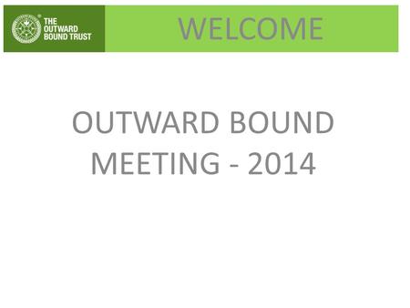 OUTWARD BOUND MEETING WELCOME. Accommodation & Facilities Accommodates 124 people in bunk rooms of 4-10 people. Some rooms have en-suite bathrooms.