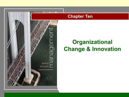 Chapter Ten Organizational Change & Innovation. B10-1 McGraw-Hill/Irwin© 2006 The McGraw-Hill Companies, Inc. All rights reserved. Two Types of Change: