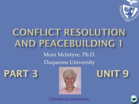 Moni McIntyre, Ph.D. Duquesne University Click here for instructions.
