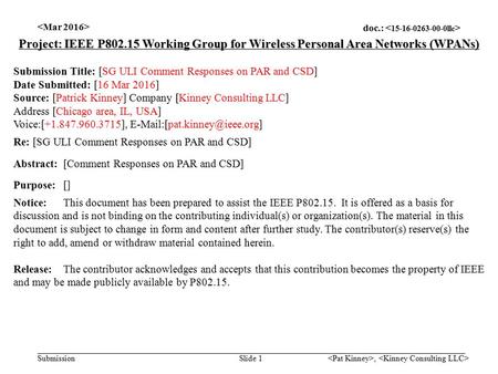 Doc.: Submission, Slide 1 Project: IEEE P Working Group for Wireless Personal Area Networks (WPANs) Submission Title: [SG ULI Comment Responses on.