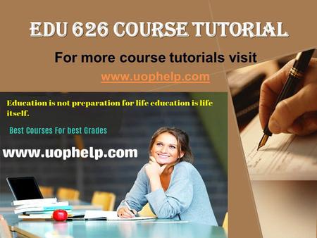 EDU 626 Course Tutorial For more course tutorials visit