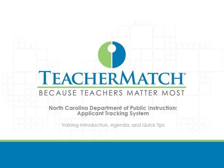 North Carolina Department of Public Instruction: Applicant Tracking System Training Introduction, Agenda, and Quick Tips.