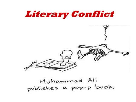 Literary Conflict. Depending on how it is defined, there can be many different types of literary conflict. The same types of conflict are used in most.