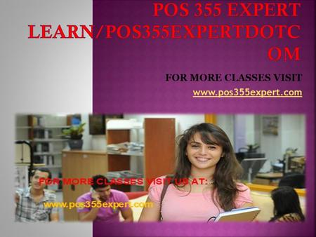 FOR MORE CLASSES VISIT  POS 355 Entire Course FOR MORE CLASSES VISIT  In preparation for this assignment, use.