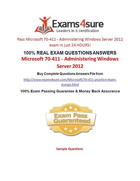 Pass Microsoft Administering Windows Server 2012 exam in just 24 HOURS! 100% REAL EXAM QUESTIONS ANSWERS Microsoft Administering Windows.