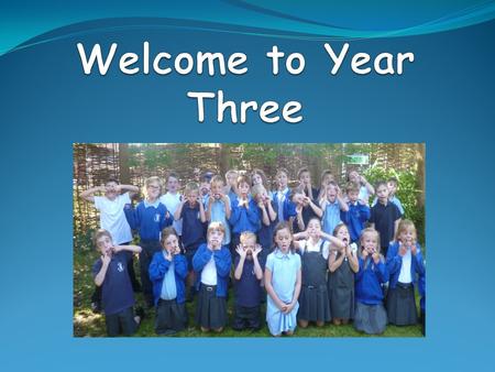 Who is Who? Mrs Dimbylow is the Year Three class teacher. Mrs McCann and Mrs Whitney are also supporting Year Three children. All children receive Quality.