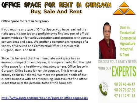 Office Space for rent in Gurgaon:- If you require any type of Office Space, you have reached the right spot. It’s our job and proficiency to find any sort.