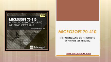 INSTALLING AND CONFIGURING WINDOWS SERVER 2012 MICROSOFT