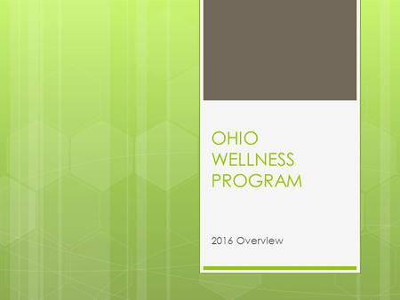 OHIO WELLNESS PROGRAM 2016 Overview. Wellness Committee  9 Members:  Jamie Fidler (Components)– Champion  Gina Beeney (Warehouse QA)– Treasurer  Morgan.