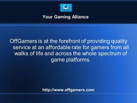 Your Gaming Alliance OffGamers is at the forefront of providing quality service at an affordable rate for gamers from all walks of life and across the.